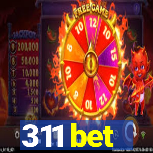 311 bet